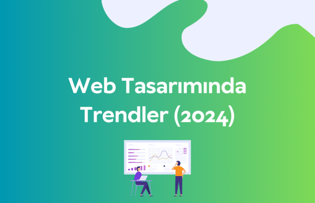 Web Tasarımında Trendler (2024)